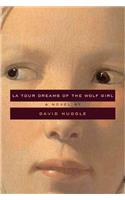 La Tour Dreams of the Wolf Girl: (English)