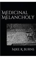 Medicinal Melancholy