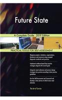 Future State A Complete Guide - 2019 Edition