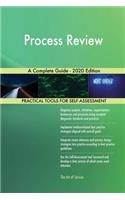 Process Review A Complete Guide - 2020 Edition