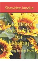 The Traditional Modalities for Healing