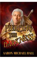 Piercing the Darkness