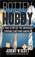 Rotten Hobby