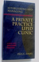 Establishing and Managing a Private Practice Lipid Clinic