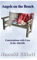 Angels on the Bench: Conversations with Cora in the Afterlife