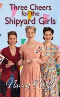Three Cheers For The Shipyard Girls