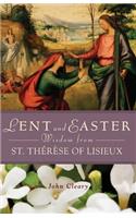 Lent and Easter Wisdom from St. Thérèse of Lisieux