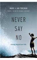 Never Say No