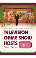 Television Game Show Hosts: Biographies of 32 Stars