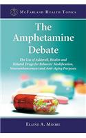 The Amphetamine Debate: The Use of Adderall, Ritalin and Related Drugs for Behavior Modification, Neuroenhancement and Anti-Aging Purposes