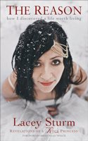 The Reason – How I Discovered a Life Worth Living