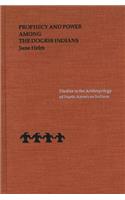 Prophecy and Power Among the Dogrib Indians