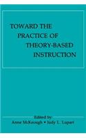 Toward the Practice of theory-based Instruction