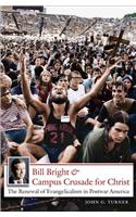 Bill Bright and Campus Crusade for Christ