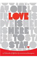 Our Love Is Here to Stay: 15 Postcards of Affection: 15 Postcards of Affection