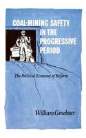 Coal-Mining Safety in the Progressive Period
