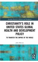 Christianity’s Role in United States Global Health and Development Policy