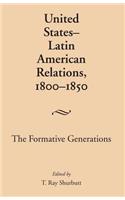 United States-Latin American Relations, 1800-1850