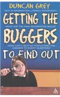 Getting the Buggers to Find Out: Information Skills and Learning How to Learn(Getting the Buggers)