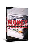 Money Trouble