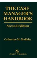 The Case Manager's Handbook, Second Edition