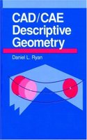 C.A.D./C.A.E. Descriptive Geometry