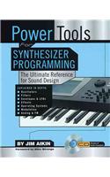 Power Tools for Synthesizer Programming: The Ultimate Reference for Sound Design