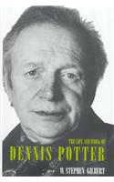 The Life and Work of Dennis Potter
