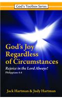 God's Joy Regardless of Circumstances