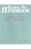 The Hearing Aid Handbook (User's Guide for Children)