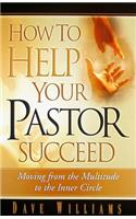How to Help Your Pastor Succeed