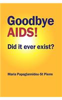 Goodbye AIDS