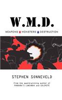 W.M.D. Weapons Monsters Destruction