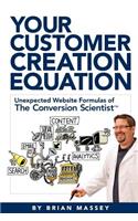 Your Customer Creation Equation