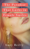 Paradise That Lurks in Female Smiles