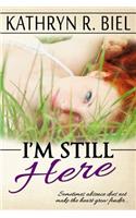 I'm Still Here