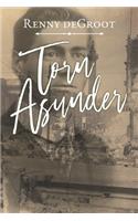 Torn Asunder