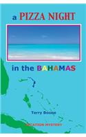PIZZA NIGHT in the BAHAMAS