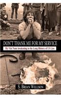 Don't Thank Me for My Service