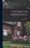 The Price of Inefficiency