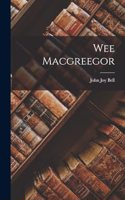 Wee Macgreegor