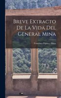 Breve Extracto de la Vida del General Mina