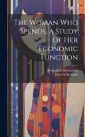 Woman who Spends, a Study of her Economic Function