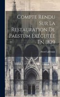 Compte Rendu Sur La Restauration De Paestum Exécutée En 1829