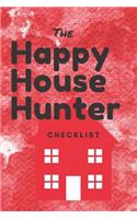 The Happy House Hunter Checklist