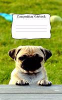 Composition Notebook: For School Kids that Love Creative Writing and Taking Notes with a Cute Pug Dog Cover