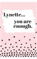 Lynette You are Enough