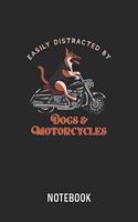 Easily Distracted By Dogs & Motorcycles Notebook