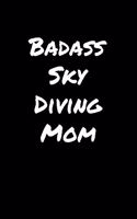 Badass Sky Diving Mom