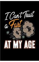 I Can't Trust A Fart At My Age: Large Print Internet Address, Username And Password Book For Seniors